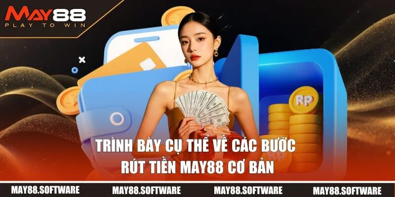Quy trình bốn bước vô cùng cụ thể do MAY88 chỉ dẫn 