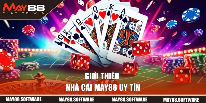 Giới thiệu nhà cái May88 uy tín