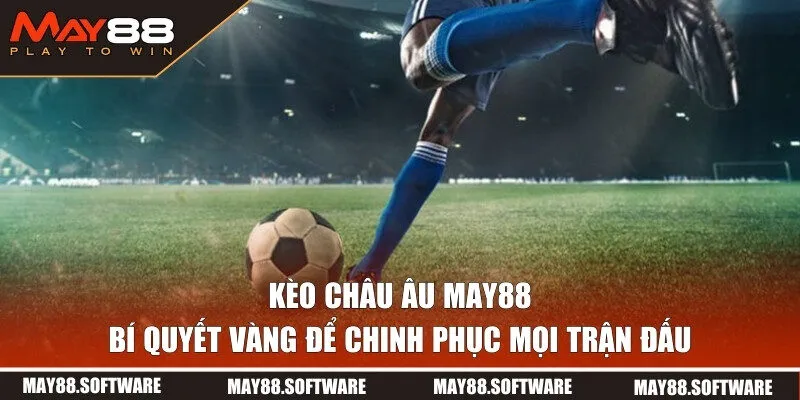Kèo Châu Âu