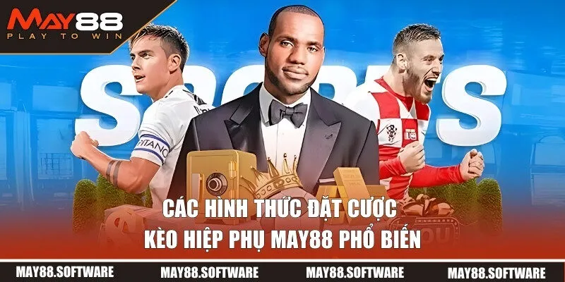 Các hình thức đặt cược phổ biến tại nhà cái thể thao